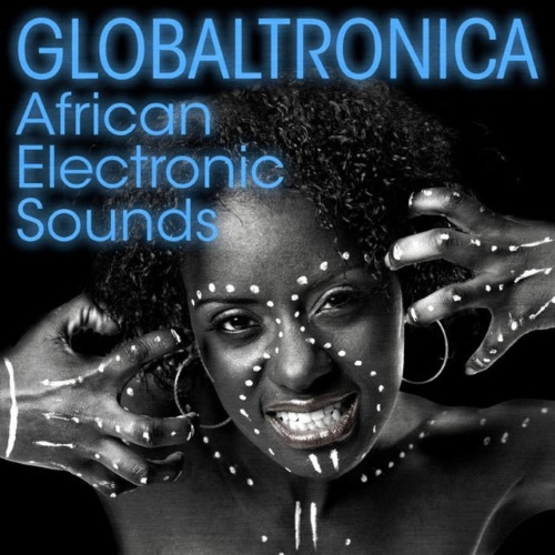 VA - Globaltronica: African Electronic Sounds (2015)