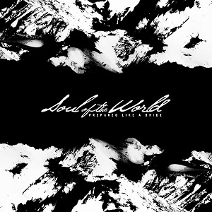 Prepared Like A Bride - Soul Of The World (Single) (2015)