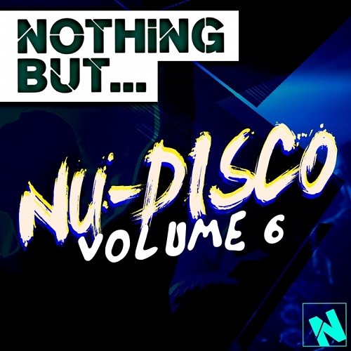 Nothing But Nu-Disco Vol.6