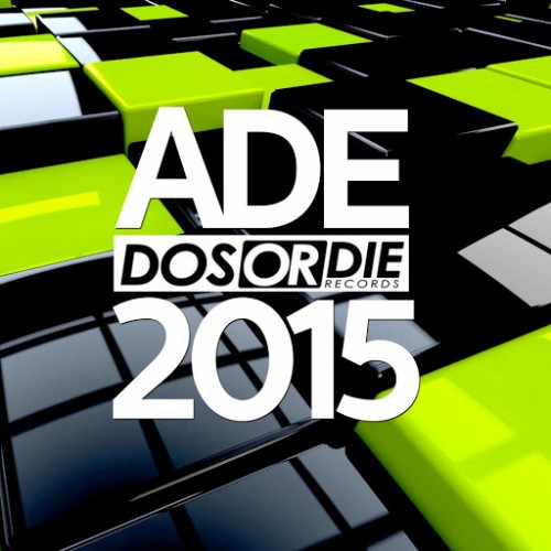 Dos or Die - Ade 2015 (2015)