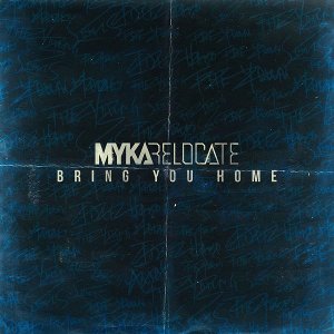 Myka Relocate - Bring You Home [Single] (2015)