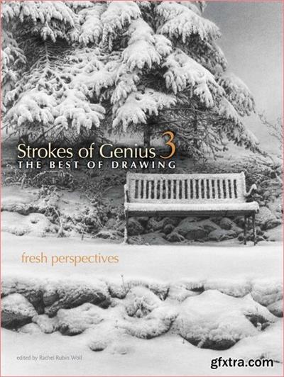 Strokes of Genius 3 - The Best of Drawing Fresh Perspectives (Sons of Gulielmus) by Rachel Rubin Wo...