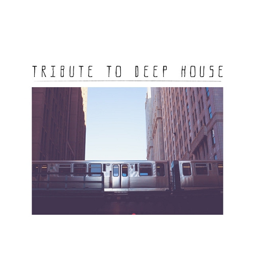 Tribute to Deep House (2015)