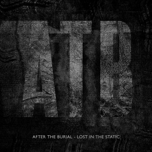 After The Burial - Lost In The Static (Single) (2015)