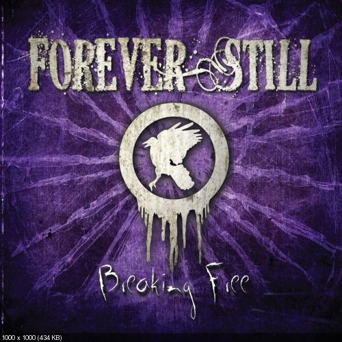 Forever Still - Breaking Free [EP] (2013)