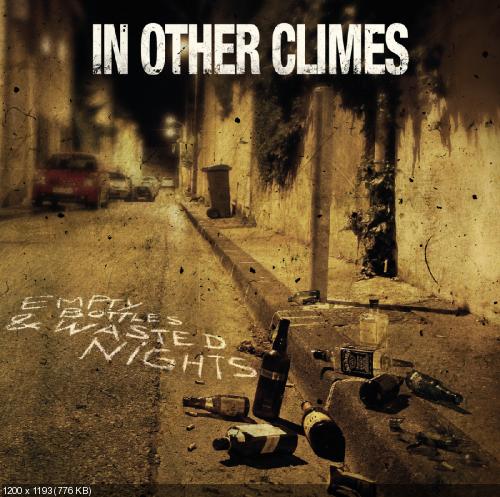 In Other Climes - Empty Bottles and Wasted Nights (2012)