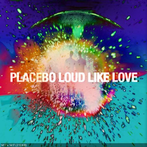 Placebo - Loud Like Love (2013)