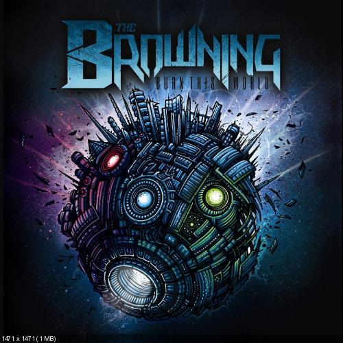 The Browning - Burn This World (2011)