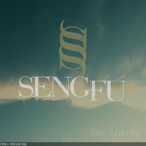 Seng-Fu - Me, Enemy (Single) (2013)