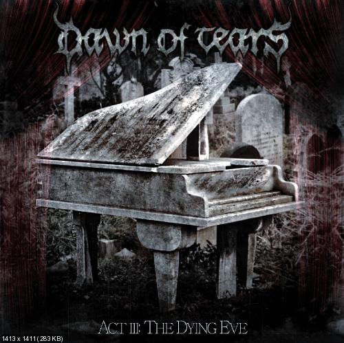 Dawn of Tears - Act III: The Dying Eve (2013)