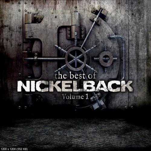 Nickelback - The Best of Nickelback Volume 1 (2013)