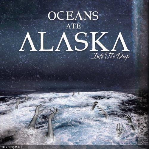 Oceans Ate Alaska - Into The Deep (2012)
