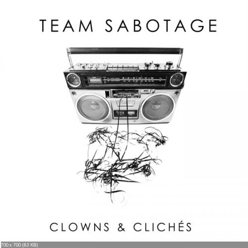 Team Sabotage - Clowns & Clich&#233;s (EP) (2013)