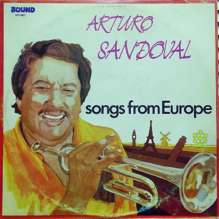 Arturo Sandoval - Songs from Europe (1985)