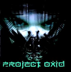 Project Oxid - Can't Fool Me [New Track] (2013)