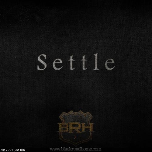 Black Road Home - Settle (Single) (2013)