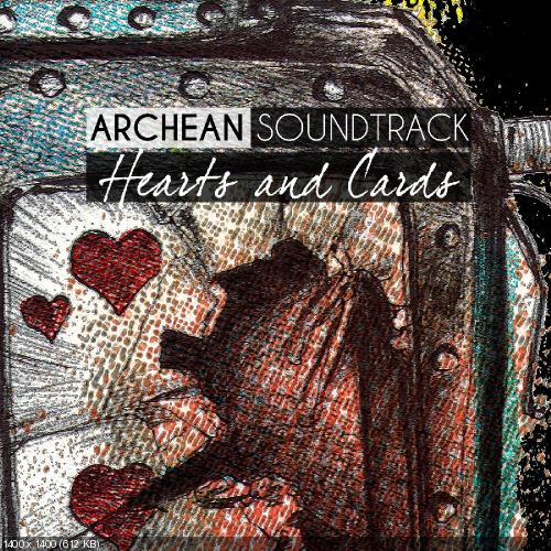 Archean Soundtrack - Hearts And Cards [Single] (2013)