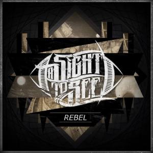 A Sight To See - Rebel [Single] (2014)