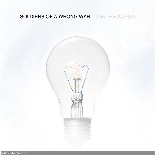 Soldiers Of A Wrong War - Lights And Karma (2011)