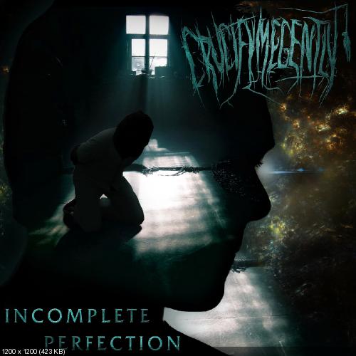 Crucify Me Gently - Incomplete Pefrection (Single) (2014)