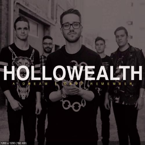Hollowealth - A Dream I Can't Remember (Single) (2014)