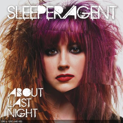 Sleeper Agent - About Last Night (2014)