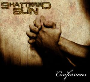 Shattered Sun -  Confessions (2013)