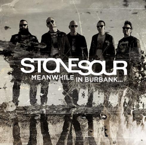 Stone Sour - Meanwhile In Burbank...(EP) (2015)