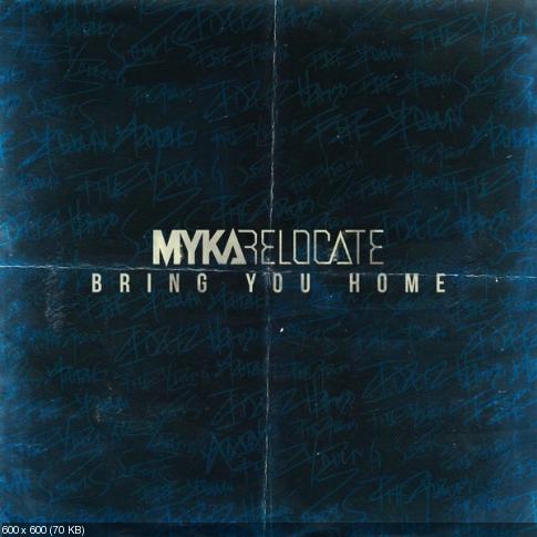 Myka Relocate - Bring You Home [Single] (2015)