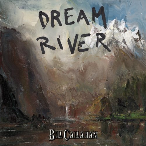 Bill Callahan - Dream River (2013)