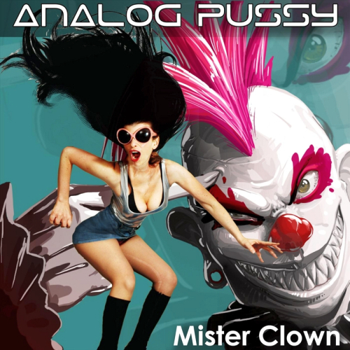 Analog Pussy - Mister Clown (2012)