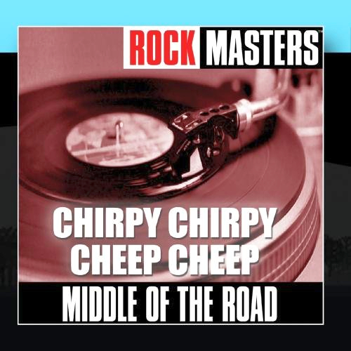 The Middle Of The Road - Chirpy Chirpy Cheep Cheep (2K13 Rework) 2013