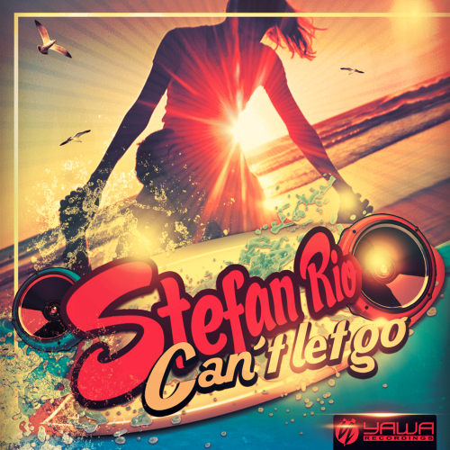 Stefan Rio - Can&#039;t Let Go (2013)