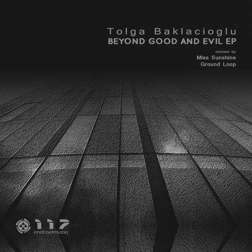 Tolga Baklacioglu - Beyond Good And Evil EP (2013)