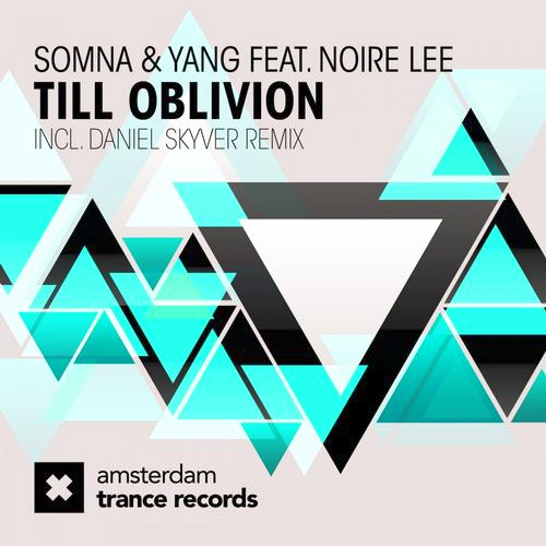 Somna & Yang ft. Noire Lee - Till Oblivion (2013)