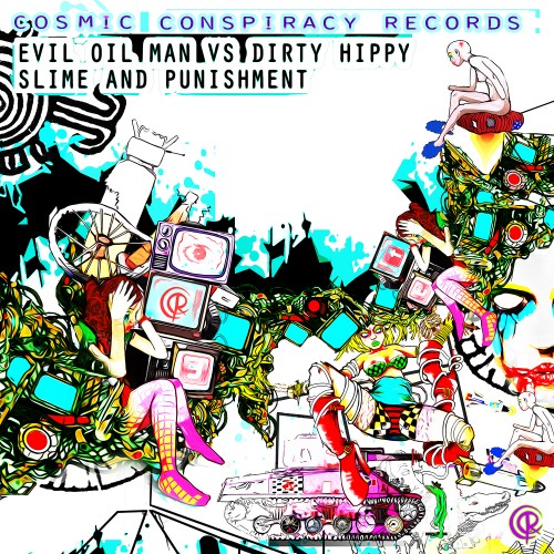 Evil Oil Man & Dirty Hippy - Slime And Punishment (2013)