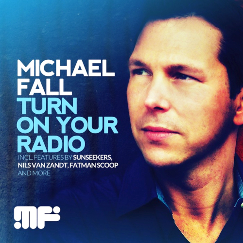 Michael Fall - Turn On Your Radio (CDA) 2013