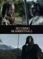   / Decoding the Neanderthals (2013) SATRip