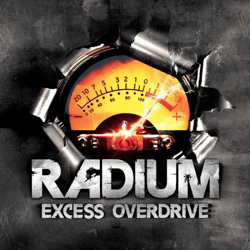 Radium - Excess Overdrive (2013) FLAC