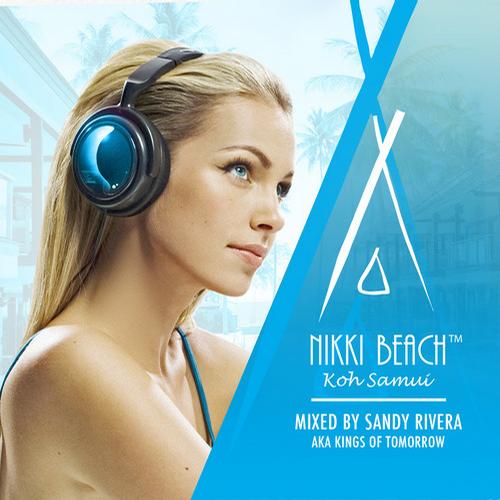 Nikki Beach Koh Samui (Mixed By Sandy Rivera) (2013)