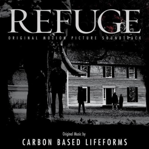 Carbon Based Lifeforms - Refuge (Original Motion Picture Soundtrack) (2013)
