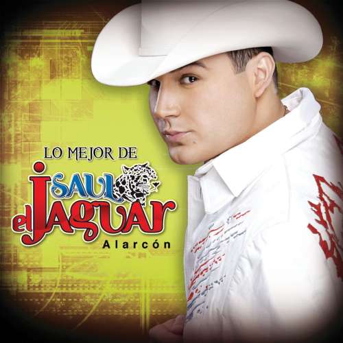 Saul El Jaguar Alarcn - Lo Mejor De (2014)