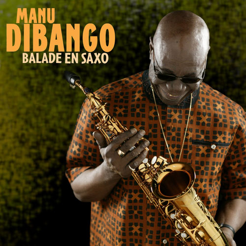Manu Dibango - Balade en Saxo (2014)