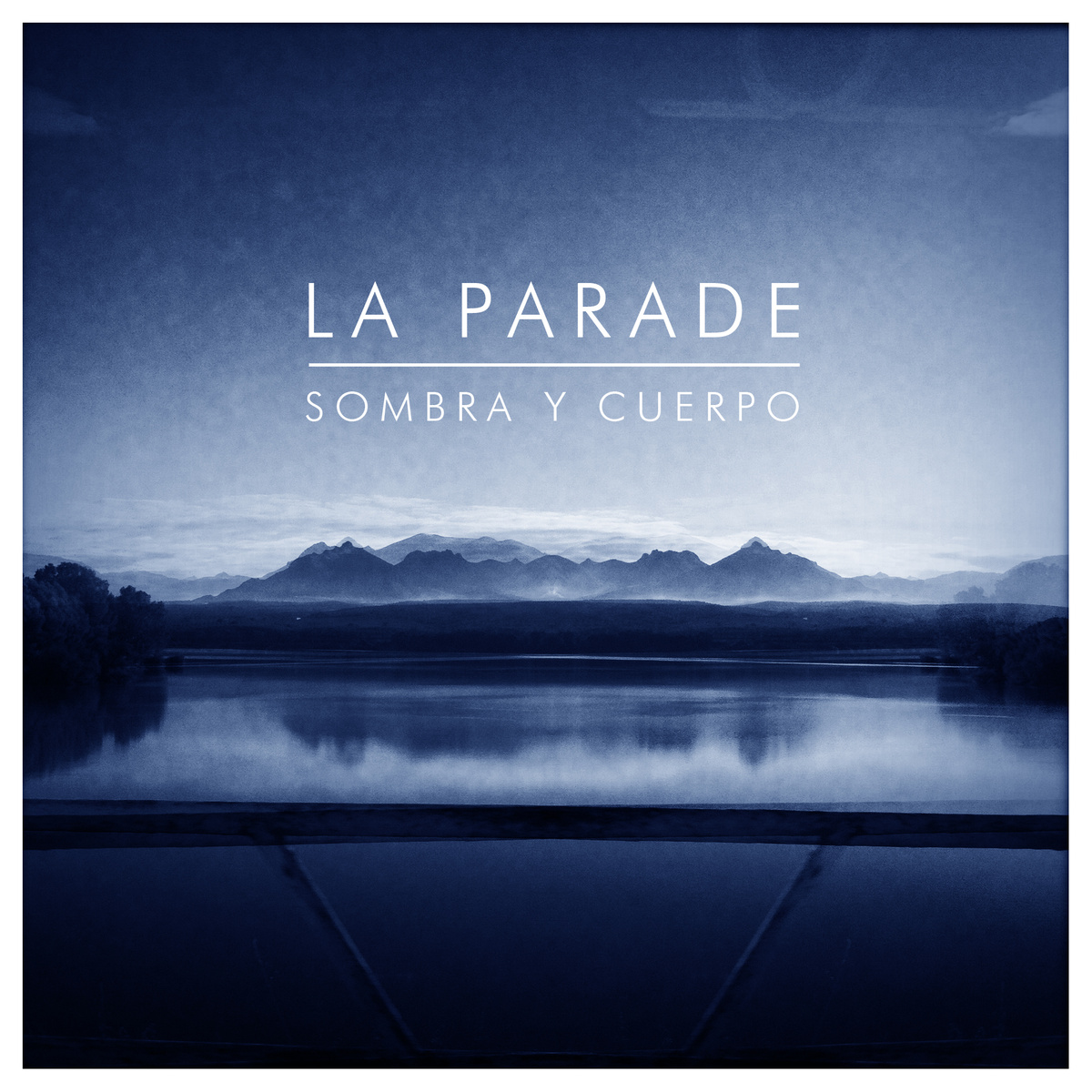 La Parade - Sombra Y Cuerpo (2015)