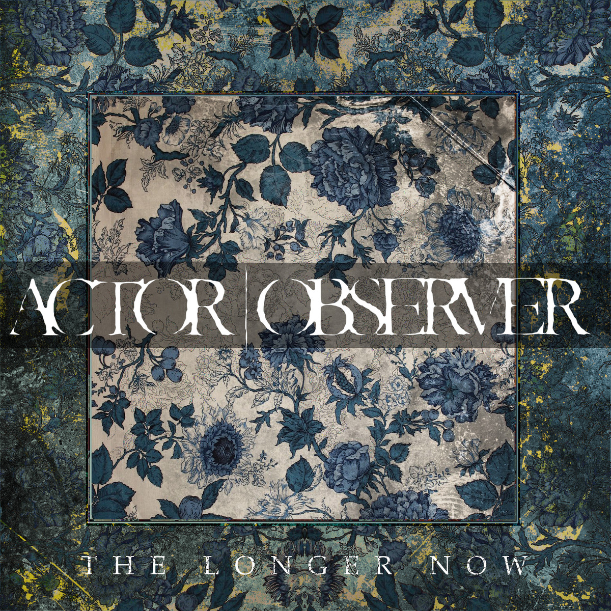 Actor|Observer - The Longer Now (2015)