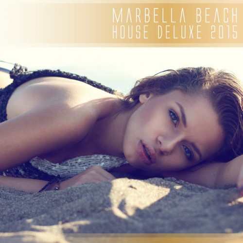 VA - Marbella Beach House Deluxe 2015 (2015) [+flac]