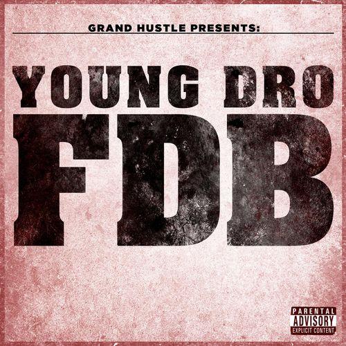 Young Dro - FDB (2013)